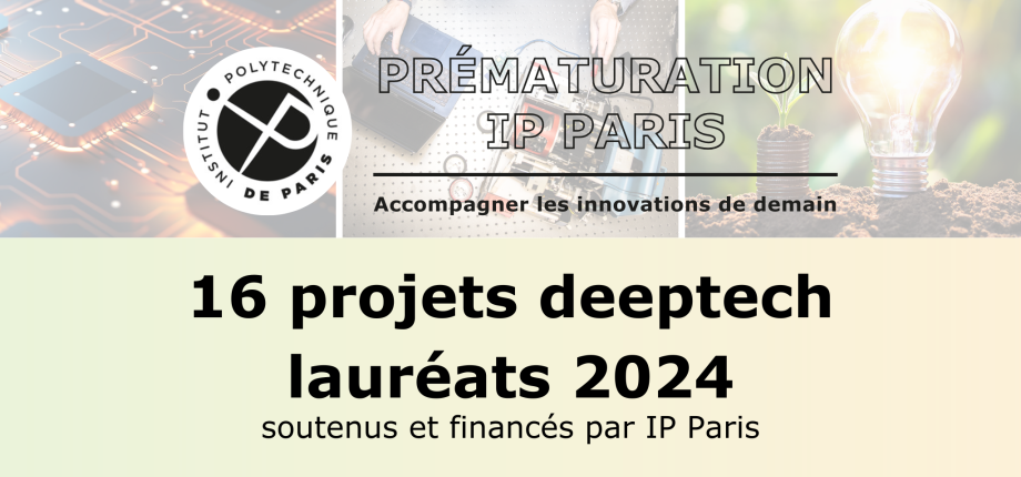 16 Deeptech Projects Winners of the 2024 IP Paris Prématuration Call for Projects